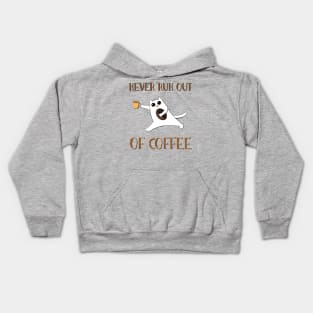 Never run out of coffee Kids Hoodie